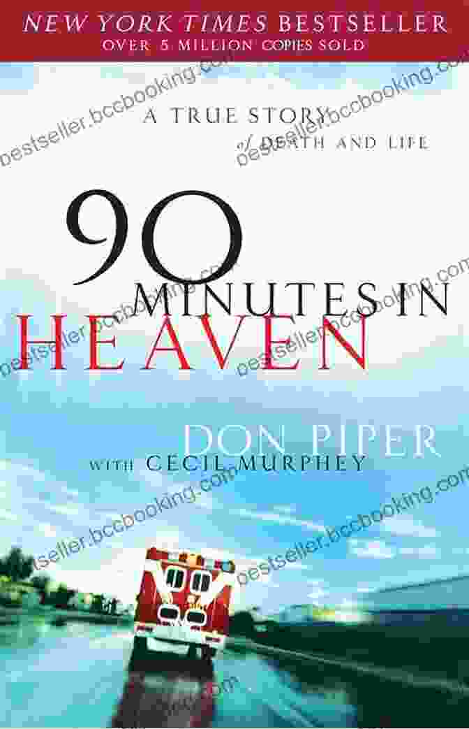 90 Minutes In Heaven Book Cover, Featuring A Man Looking Up Into The Heavens With A Bright Light Behind Him 90 Minutes In Heaven: My True Story