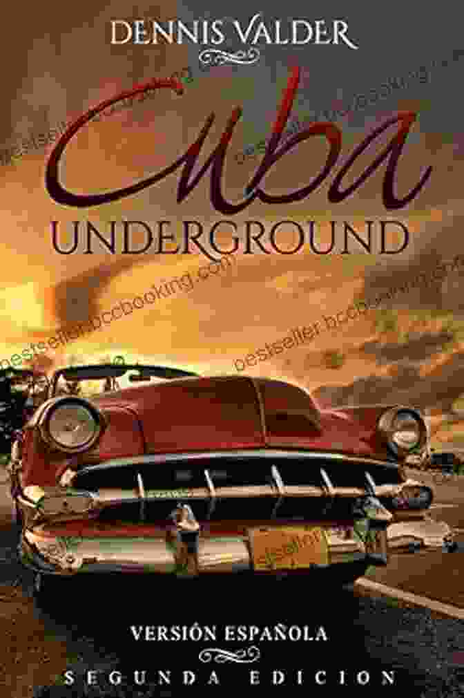 A Photo Of The Book 'Cuba Underground' By Dennis Valder Cuba Underground Dennis Valder