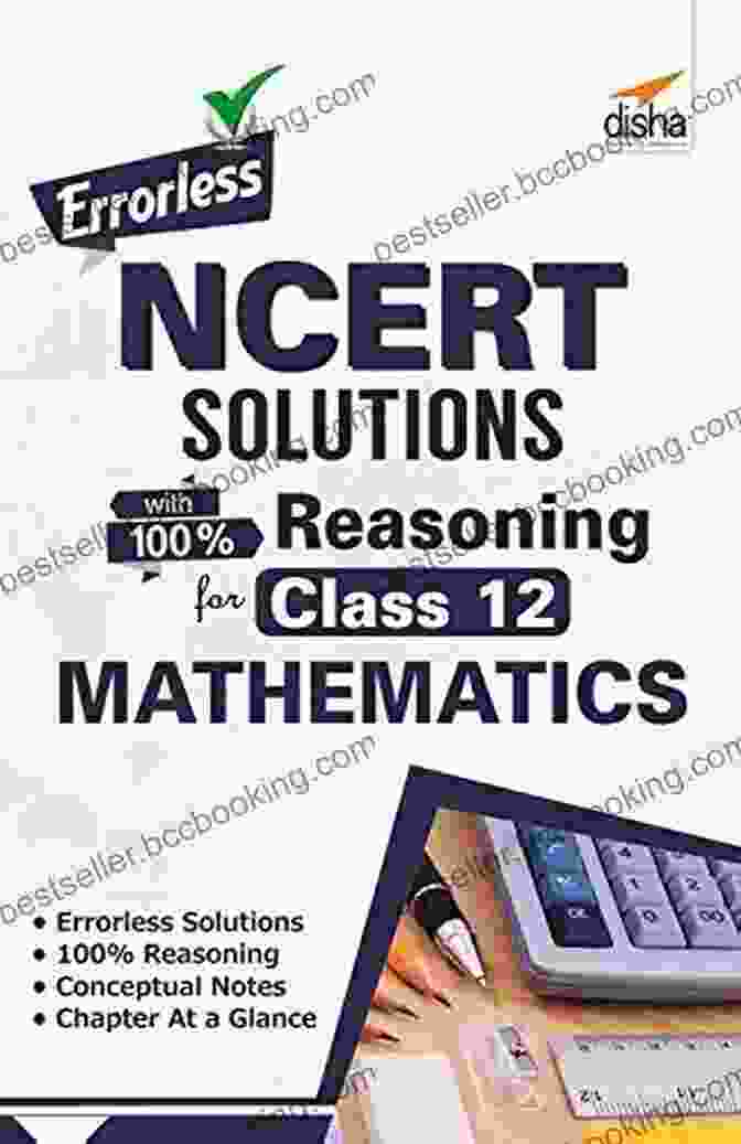 Advanced Concepts Explained Errorless NCERT Solutions With With 100% Reasoning For Class 12 Mathematics