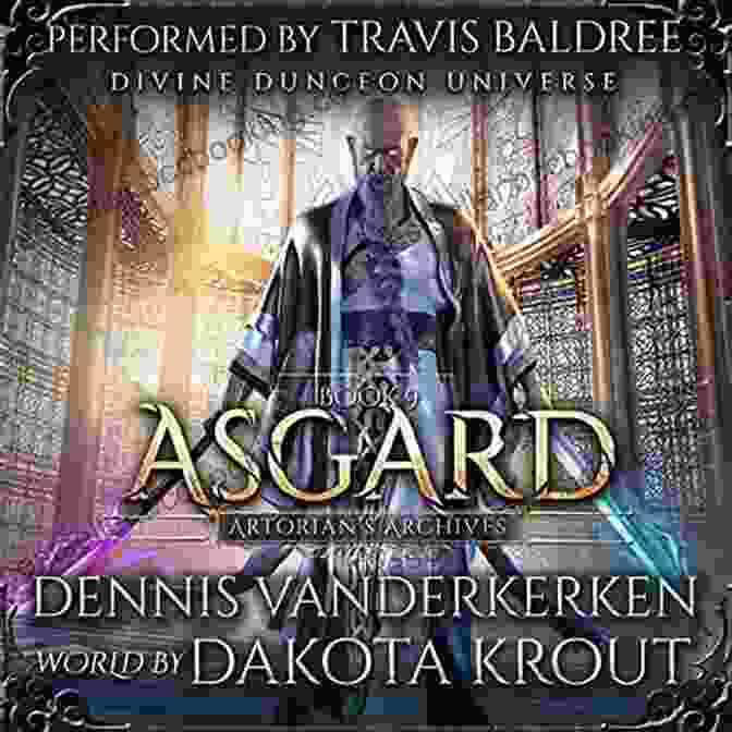 Asgard, Divine Dungeon, Artorian Archives Book Cover, Displaying An Epic Fantasy Scene With Knights, Dragons, And A Dungeon Entrance. Asgard: A Divine Dungeon (Artorian S Archives 9)