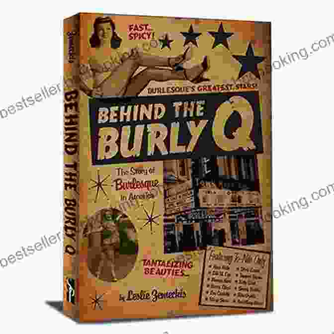 Behind The Burly Book Cover Behind The Burly Q: The Story Of Burlesque In America
