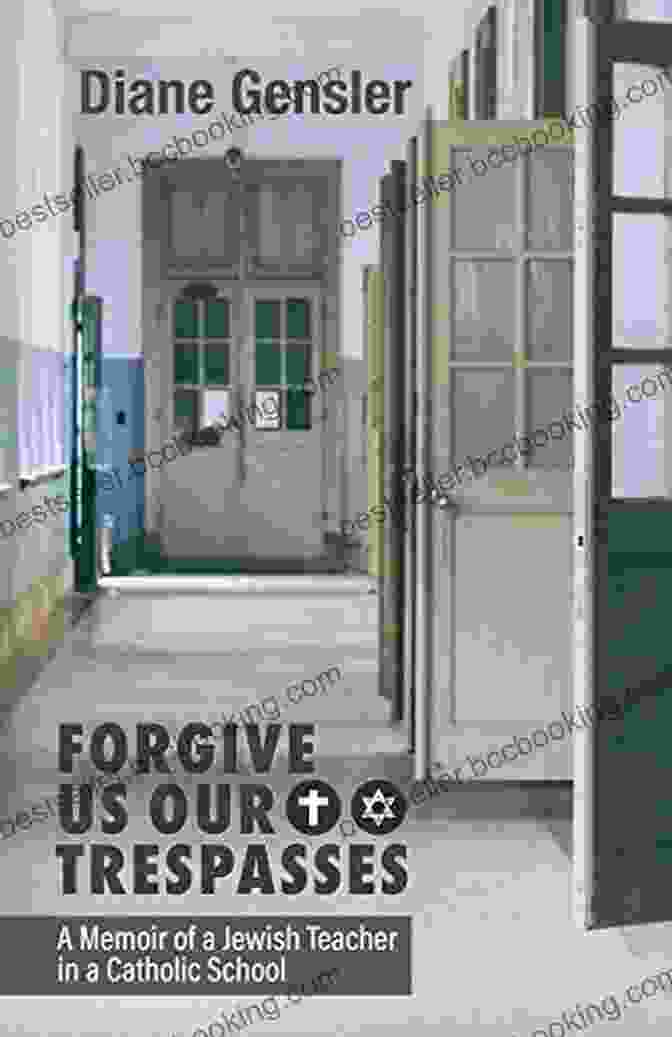 Book Cover Of 'Forgive Us Our Trespasses' By Diane Gensler Forgive Us Our Trespasses Diane Gensler