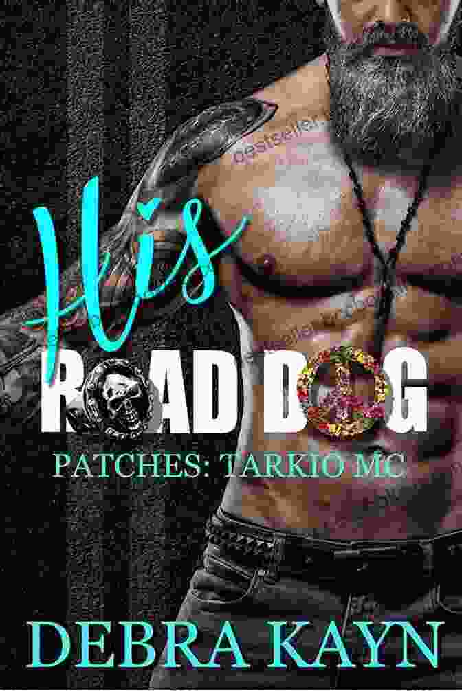 Book Cover Of His Road Dog Featuring A Photo Of Patches Tarkio Mc, A Golden Retriever Mix, Sitting In A Car With His Tongue Out, Looking Excited His Road Dog (Patches: Tarkio MC 1)