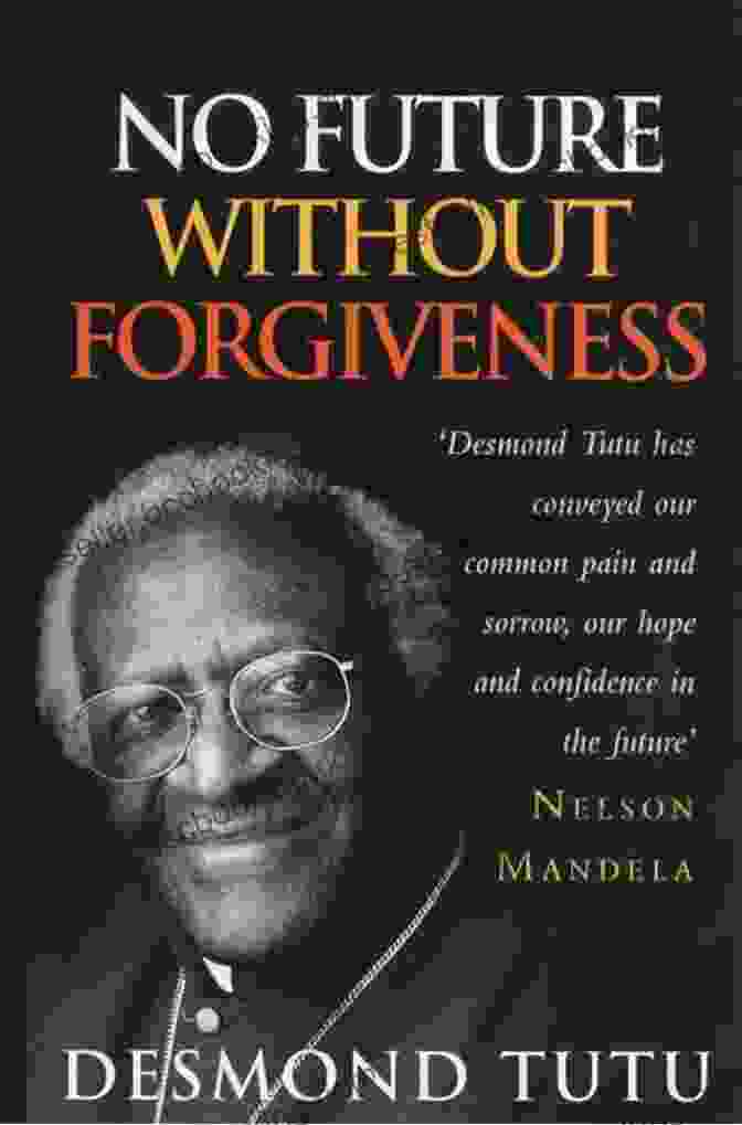 Book Cover Of 'No Future Without Forgiveness' By Desmond Tutu No Future Without Forgiveness Desmond Tutu