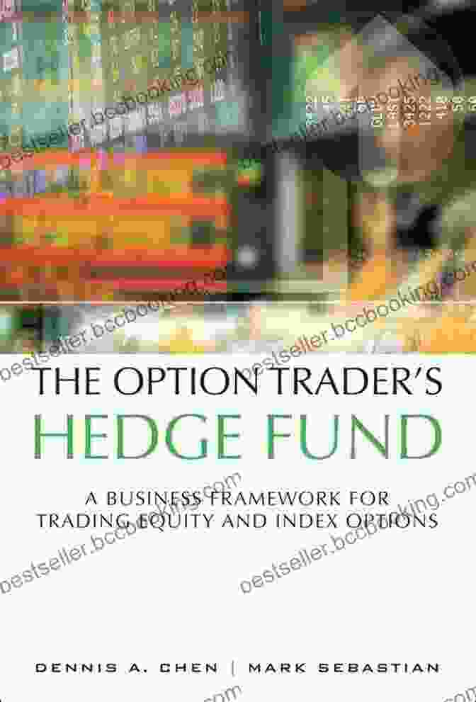 Business Framework For Trading Equity And Index Options Book Cover Option Trader S Hedge Fund The: A Business Framework For Trading Equity And Index Options