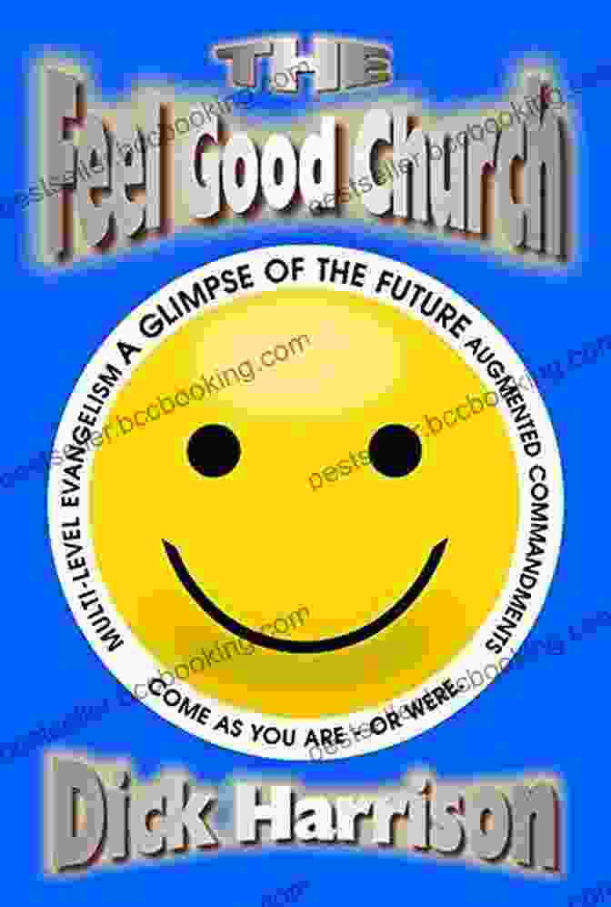 Cover Image Of The Feel Good Church Augmented Commandments THE FEEL GOOD CHURCH: Augmented Commandments