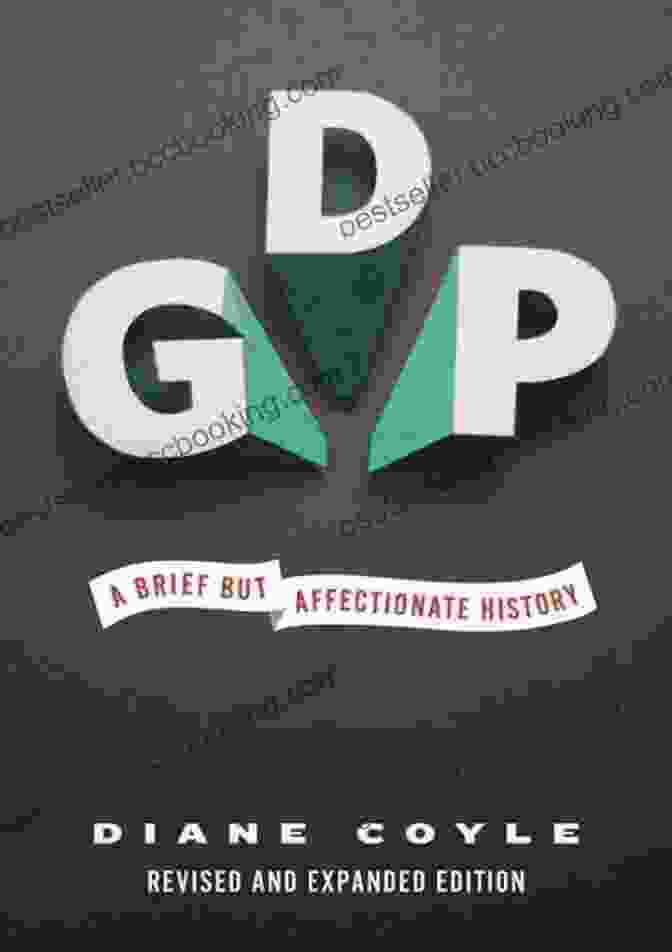 Cover Of Brief But Affectionate History, Revised And Expanded Edition By James Mathis GDP: A Brief But Affectionate History Revised And Expanded Edition