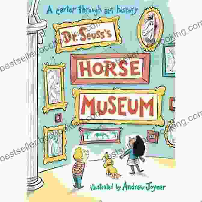 Cover Of Dr. Seuss' Horse Museum Book Dr Seuss S Horse Museum (Classic Seuss)