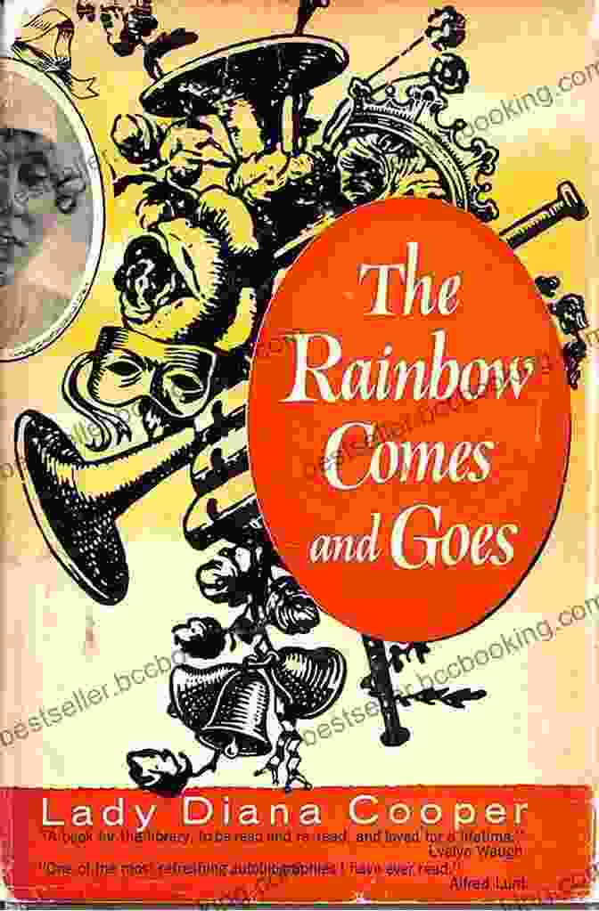 Cover Of Lady Diana Cooper's Autobiography, 'The Rainbow Comes And Goes', Featuring A Vibrant Abstract Design. The Rainbow Comes And Goes (Lady Diana Cooper S Autobiography 1)