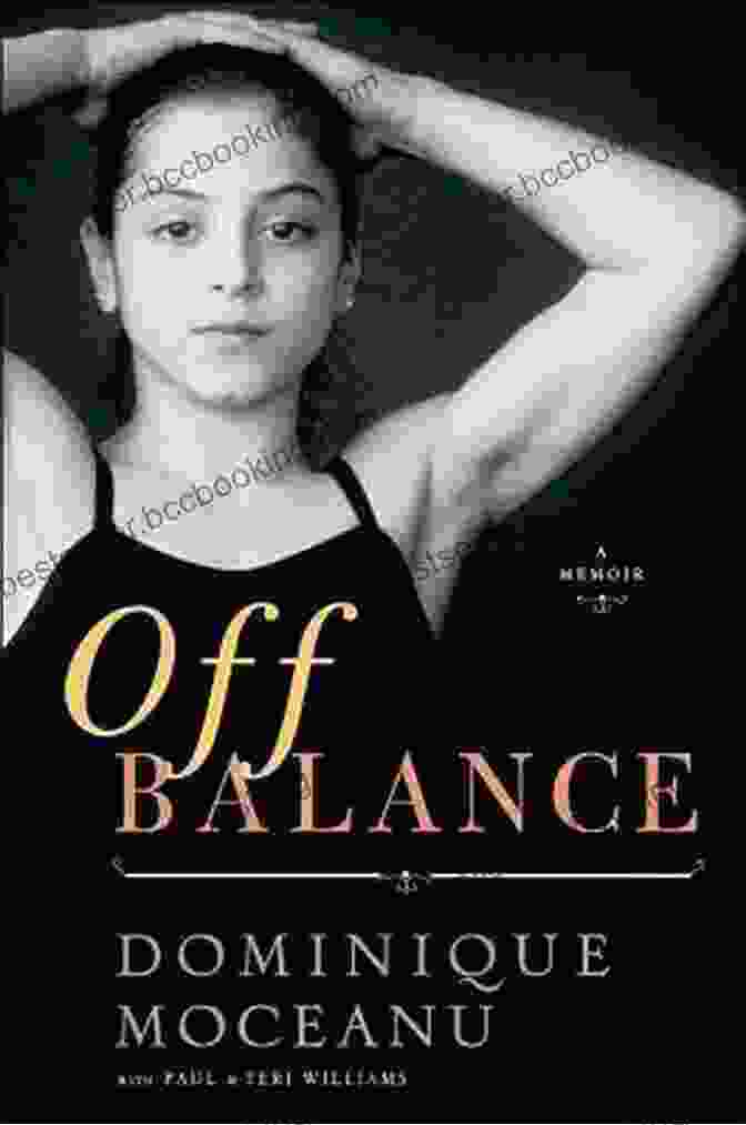 Cover Of 'Off Balance' Memoir By Dominique Moceanu Off Balance: A Memoir Dominique Moceanu