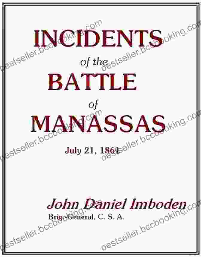Cover Of The Book 'Incidents Of The Battle Of Manassas Annotated' Incidents Of The Battle Of Manassas 1885 (Annotated)