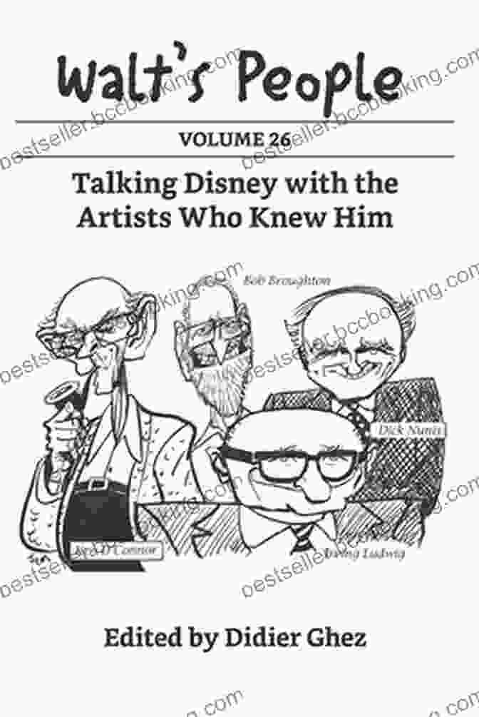 Cover Of The Book 'Talking Disney With The Artists Who Knew Him' Walt S People: Volume 16: Talking Disney With The Artists Who Knew Him