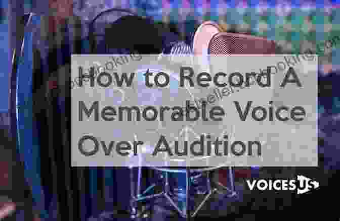 Creating Memorable Voiceover Performances Voiceover Narration: Creating Performances From The Inside Out