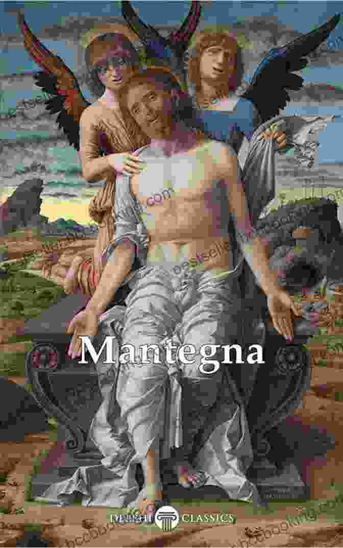 Delphi Logo Delphi Complete Paintings Of Andrea Mantegna (Illustrated) (Delphi Masters Of Art 56)