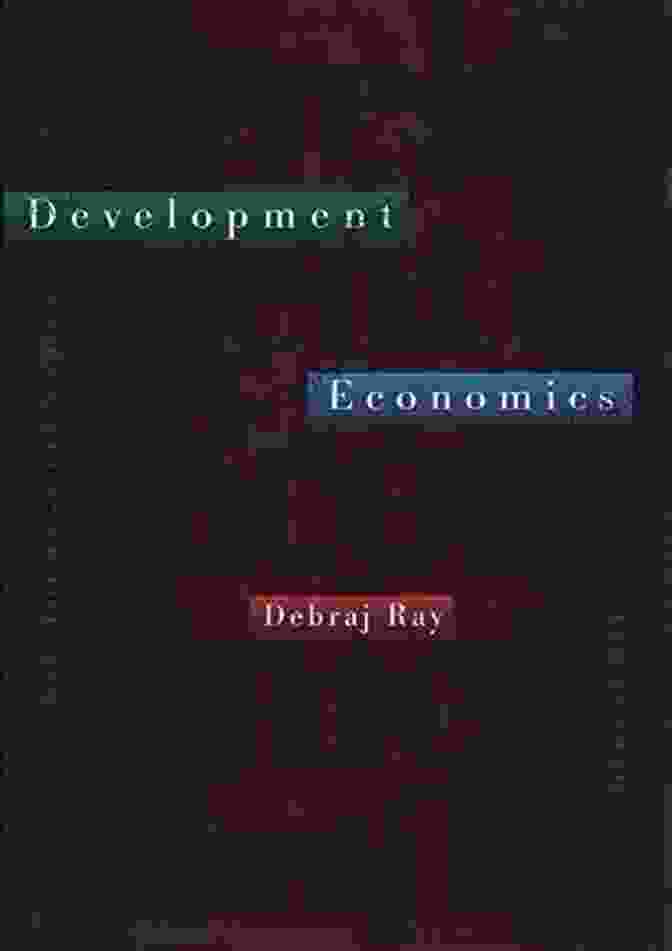 Development Economics By Debraj Ray Development Economics Debraj Ray