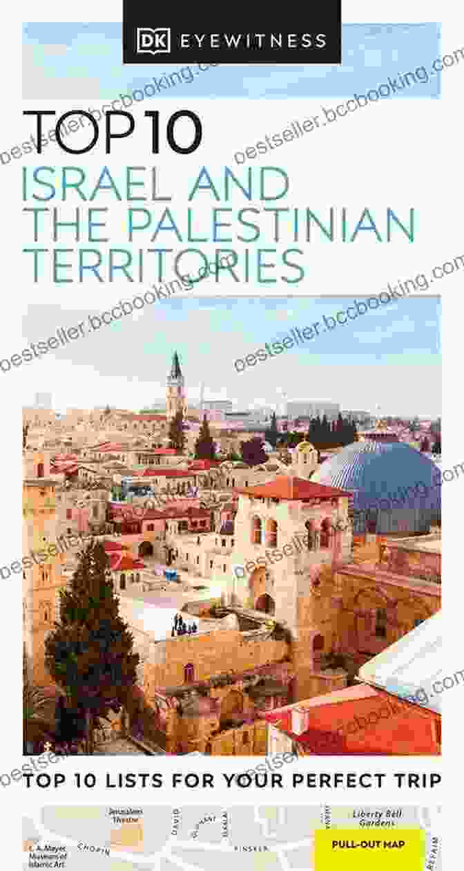 Dk Eyewitness Top 10 Israel And The Palestinian Territories Pocket Travel Guide DK Eyewitness Top 10 Israel And The Palestinian Territories (Pocket Travel Guide)