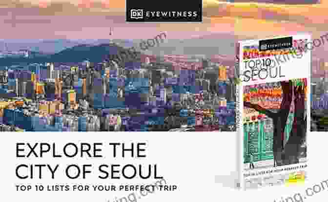 DK Eyewitness Top 10 Seoul Pocket Travel Guide DK Eyewitness Top 10 Seoul (Pocket Travel Guide)