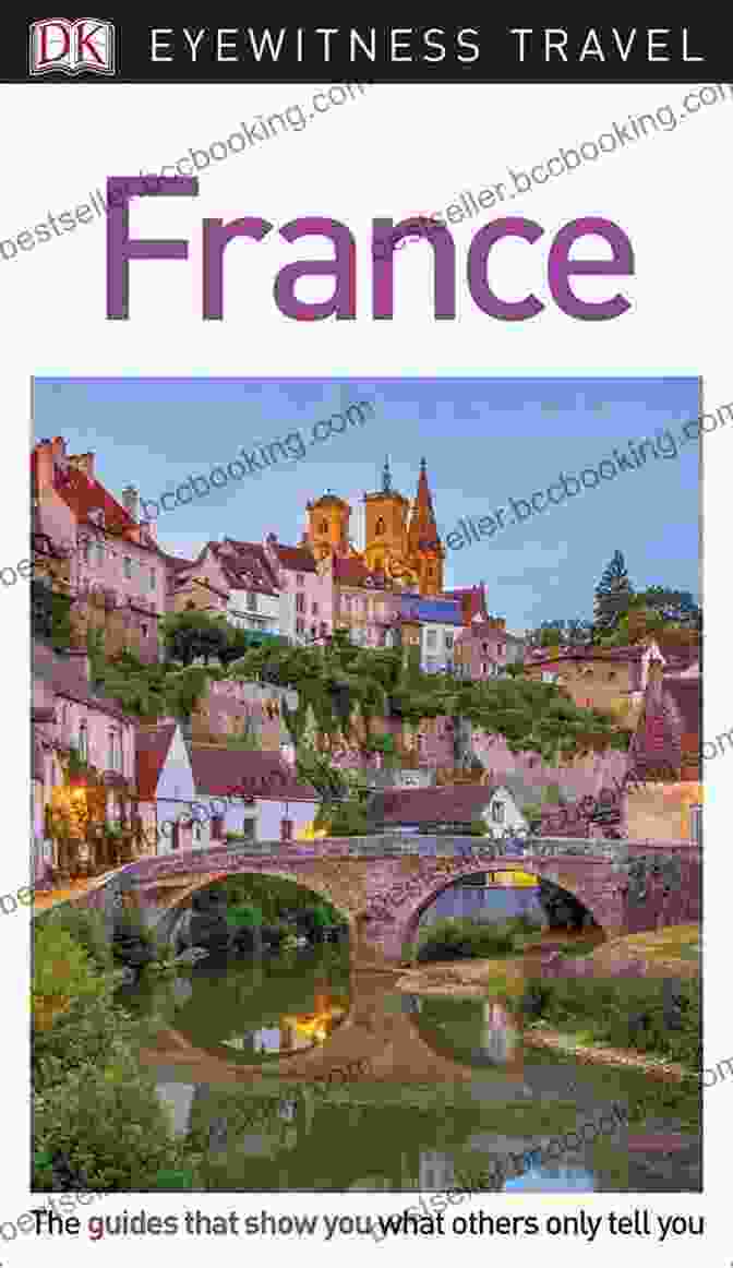 DK Eyewitness Travel Guide France Cover DK Eyewitness France (Travel Guide)