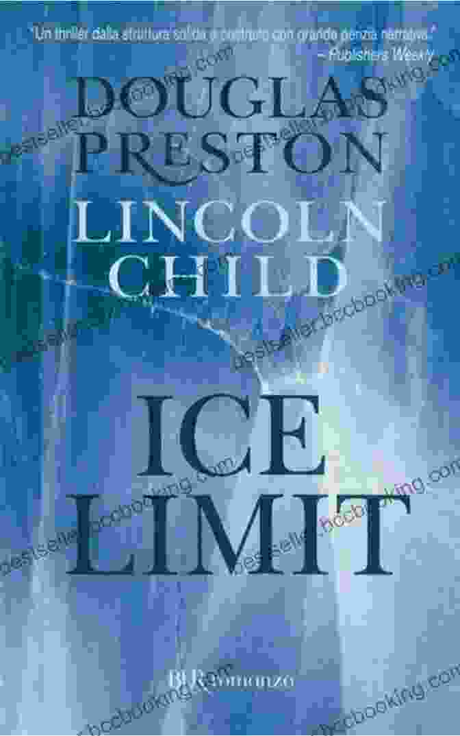 Douglas Preston's The Ice Limit Book Cover, Featuring An Iceberg Towering Over A Group Of Explorers The Ice Limit Douglas Preston