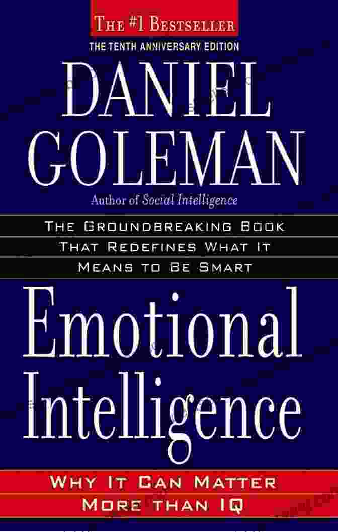 Emotional Intelligence By Daniel Goleman The Ultimate Personal Development Collection: The Greatest Writings Of All Time On The Secrets To Wealth And Prosperity