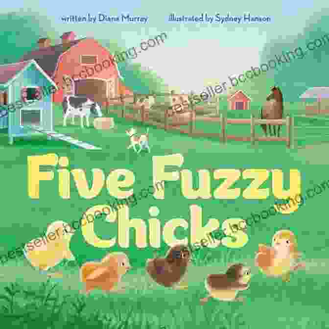 Five Fuzzy Chicks By Diana Murray Five Fuzzy Chicks Diana Murray