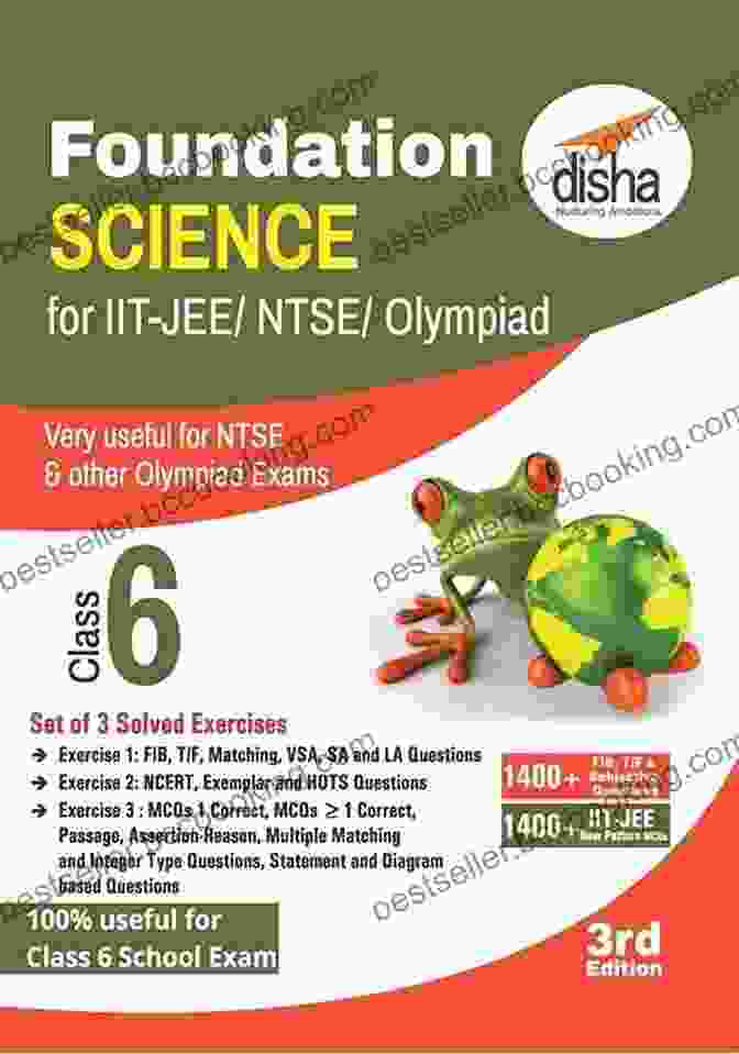 Foundation Science For IIT JEE, NEET, NTSE, Olympiad Class 3rd Edition Foundation Science For IIT JEE/ NEET/ NTSE/ Olympiad Class 6 3rd Edition