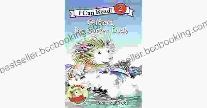 Gilbert The Surfer Dude Can Read Level Book Cover Gilbert The Surfer Dude (I Can Read Level 2)