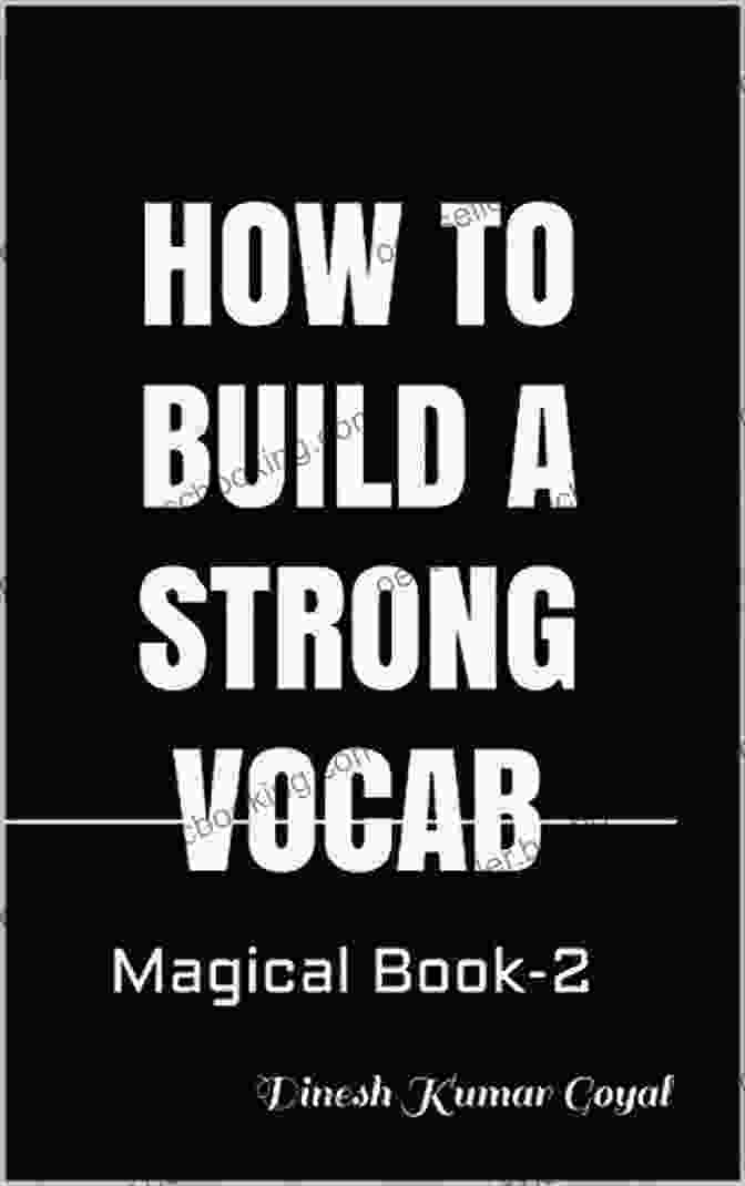 How To Build Strong Vocab Think Straight Magical To How To Build A Strong Vocab Think Straight Magical (A To Z): SAT GRE GMAT TOEFL GATE IELTS TOEIC CAT LSAT ACT Vocabulary Word Power Made Easy Zero To One Vocabulary Builder