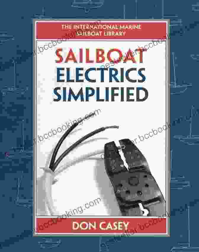 Improvement Wiring And Repair Im Sailboat Library Sailboat Electrical Systems: Improvement Wiring And Repair (IM Sailboat Library)