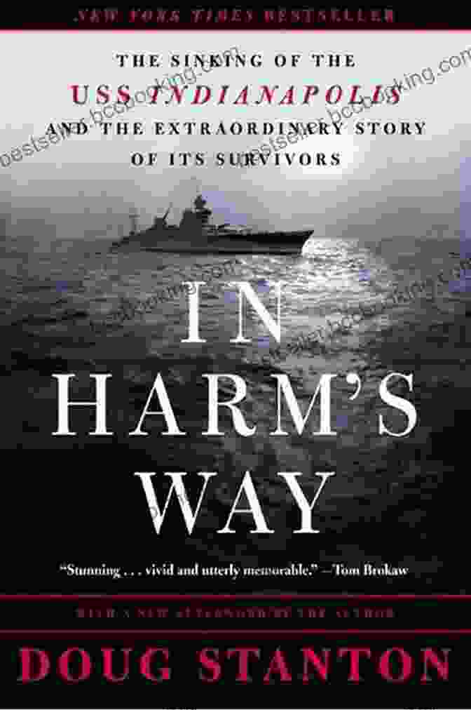 In Harm's Way Book Cover In Harm S Way: The Sinking Of The USS Indianapolis And The Extraordinary Story Of Its Survivors