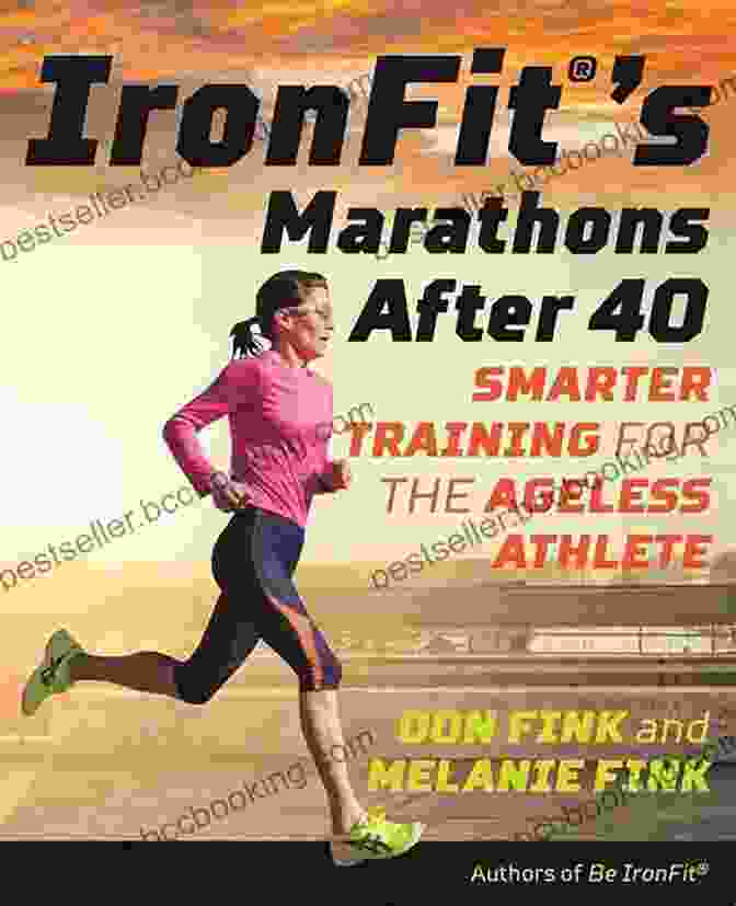 Ironfit Marathons After 40 Book Cover IronFit S Marathons After 40: Smarter Training For The Ageless Athlete