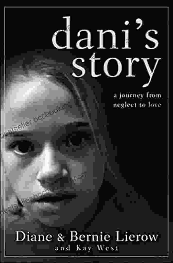 Journey From Neglect To Love: Book Cover Dani S Story: A Journey From Neglect To Love