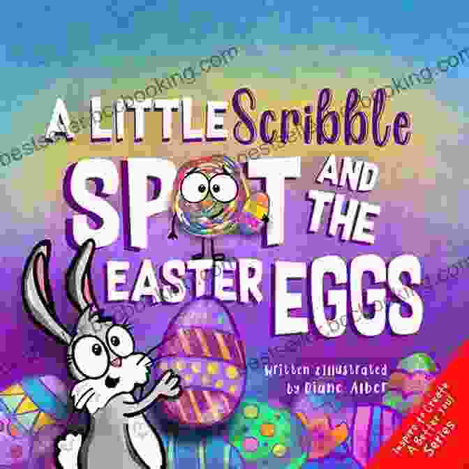 Little Scribble Spot Scribbling On Easter Eggs A Little Scribble SPOT And The Easter Eggs