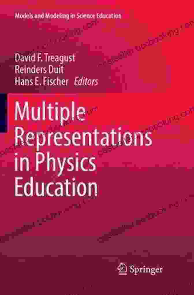 Multiple Representations In Physics Education: Models And Modeling In Science Multiple Representations In Physics Education (Models And Modeling In Science Education 10)