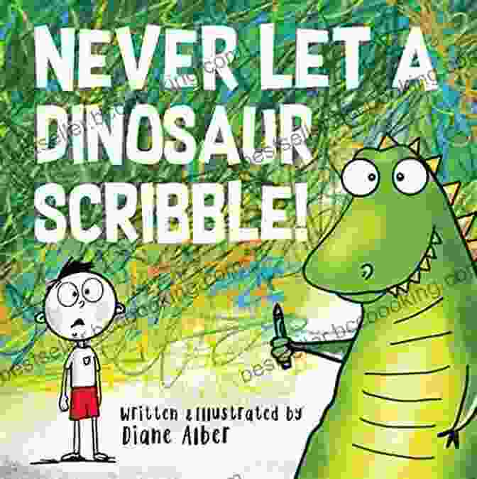 Never Let Dinosaur Scribble Book Cover Never Let A Dinosaur Scribble