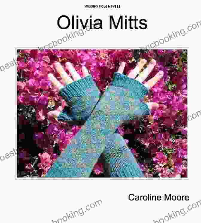 Olivia Mitts Enhanced Knitting Pattern Front Cover Olivia Mitts Enhanced Knitting Pattern