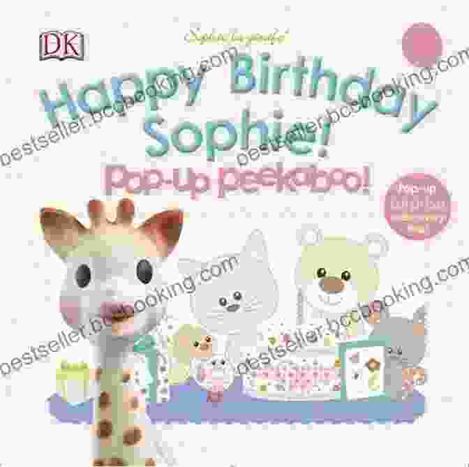 Pop Up Peekaboo Happy Birthday Sophie Book Cover Sophie La Girafe: Pop Up Peekaboo Happy Birthday Sophie : Pop Up Peekaboo