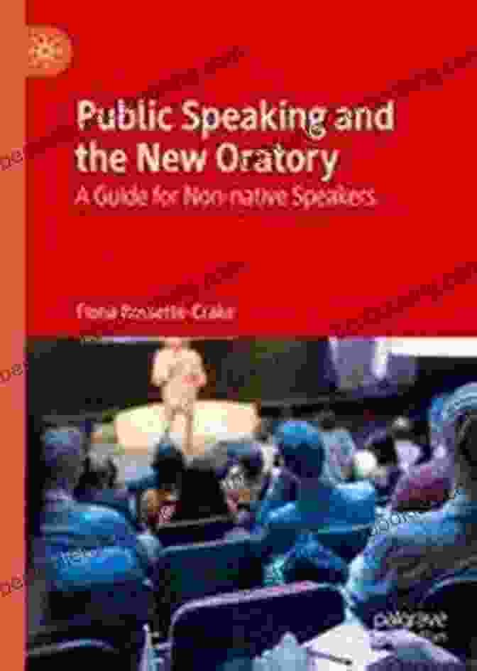 Public Speaking And The New Oratory Book Cover Public Speaking And The New Oratory: A Guide For Non Native Speakers