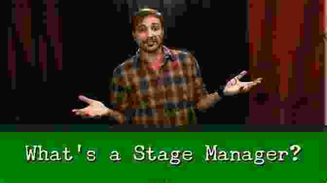 Stage Manager Addressing An Issue Backstage The 10 Commandments Of Stage Management: Raising The Curtain On A Stage Manager S Responsibilities