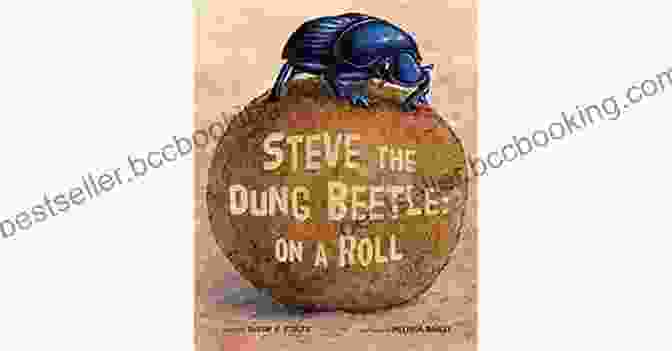 Steve The Dung Beetle On A Roll Book Cover Steve The Dung Beetle: On A Roll
