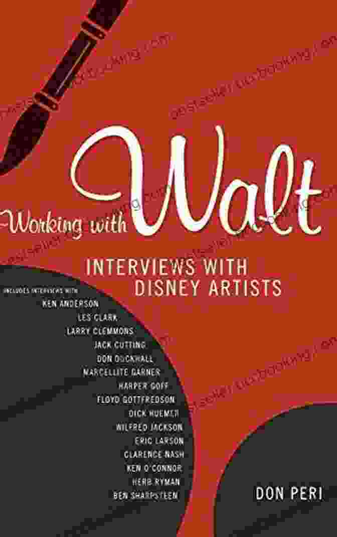 The Cover Of The Book 'Working With Walt Interviews With Disney Artists' Working With Walt: Interviews With Disney Artists