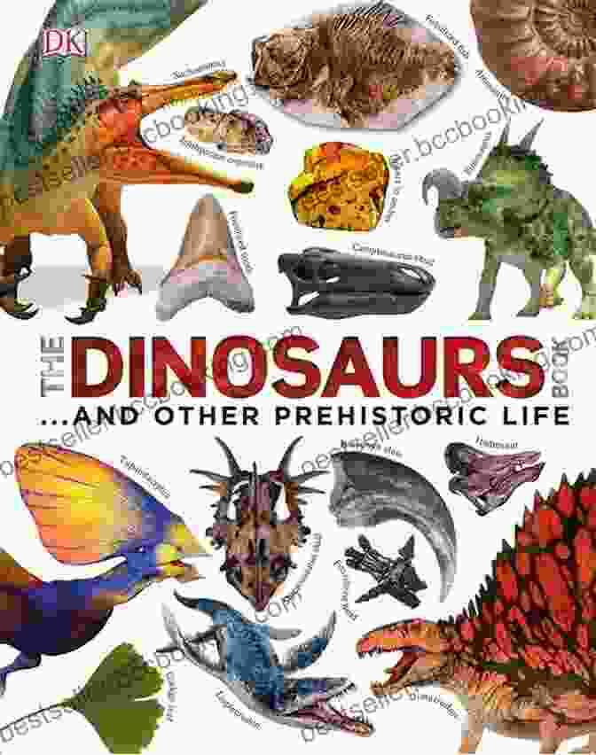 The Dinosaur Encyclopedia By DK The Dinosaur DK