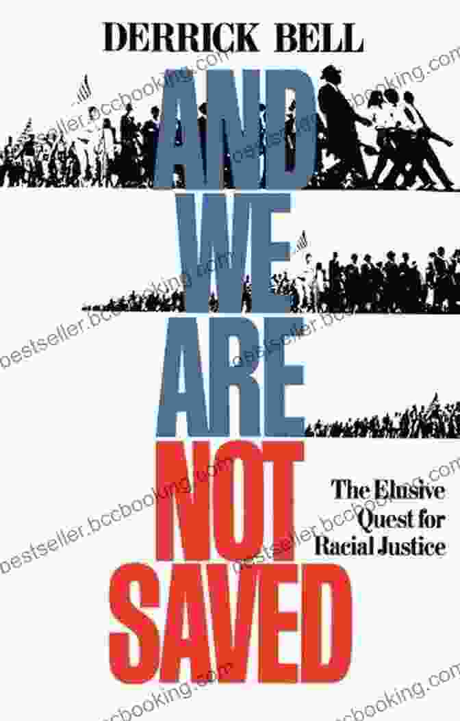 The Elusive Quest For Racial Justice Book Cover And We Are Not Saved: The Elusive Quest For Racial Justice