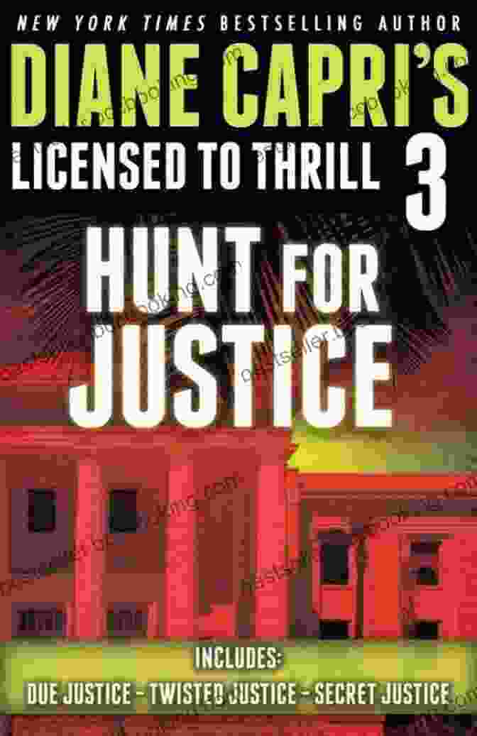The Hunt For Justice Thrillers Take Readers On A Captivating Journey Through A Diverse Range Of Settings, From The Bustling Streets Of New York City To The Serene Landscapes Of The Countryside. Licensed To Thrill 3: Hunt For Justice Thrillers 1 3 (Diane Capri S Licensed To Thrill Sets)