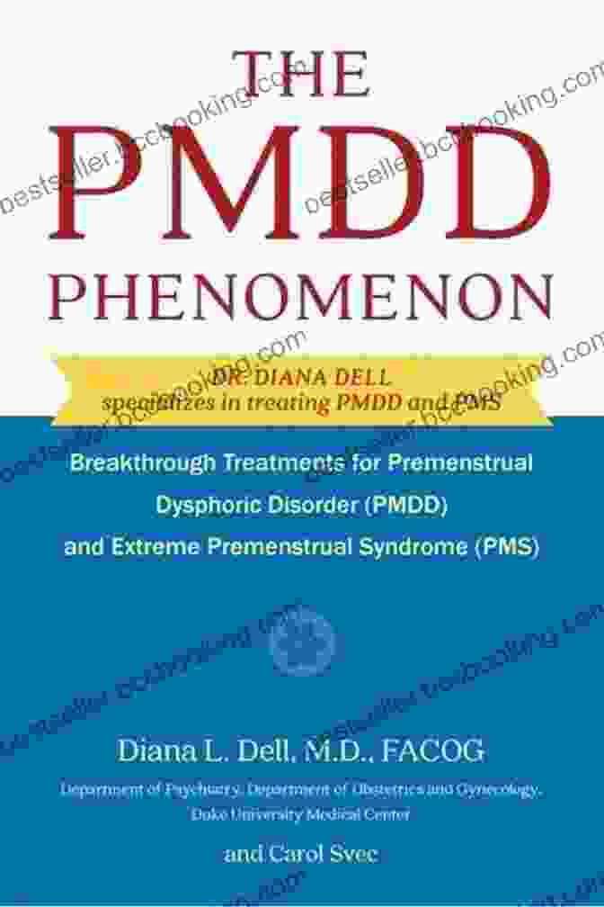 The PMDD Phenomenon By Diana Dell, A Comprehensive Guide To Overcoming The Challenges Associated With PMDD. The PMDD Phenomenon Diana L Dell