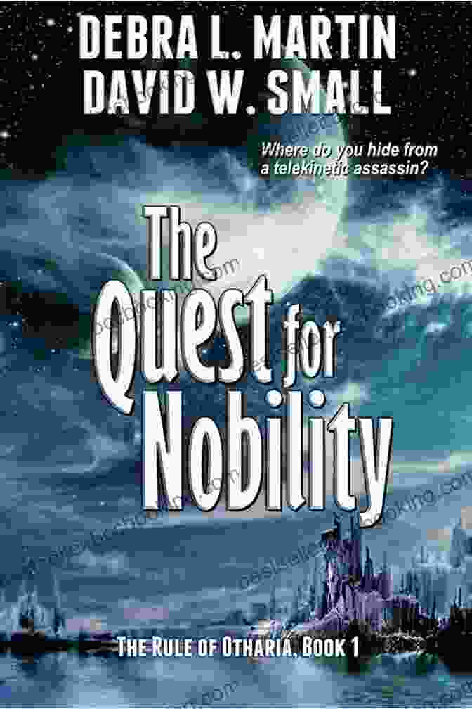 The Vast And Enchanted Realm Of Otharia The Quest For Nobility (Book 1 Rule Of Otharia)