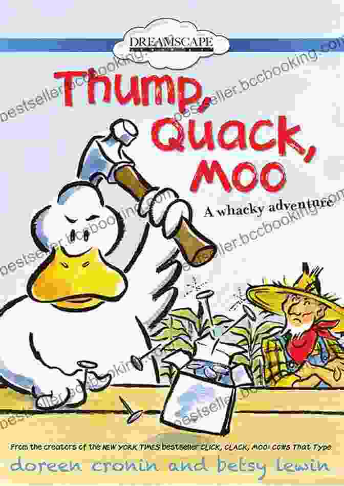 Thump, Quack, And Moo On A Wacky Adventure Thump Quack Moo: A Whacky Adventure
