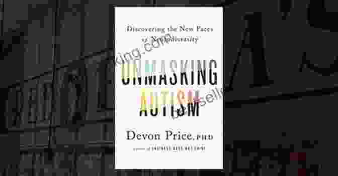 Unmasking Autism: Discovering The New Faces Of Neurodiversity Book Cover Unmasking Autism: Discovering The New Faces Of Neurodiversity