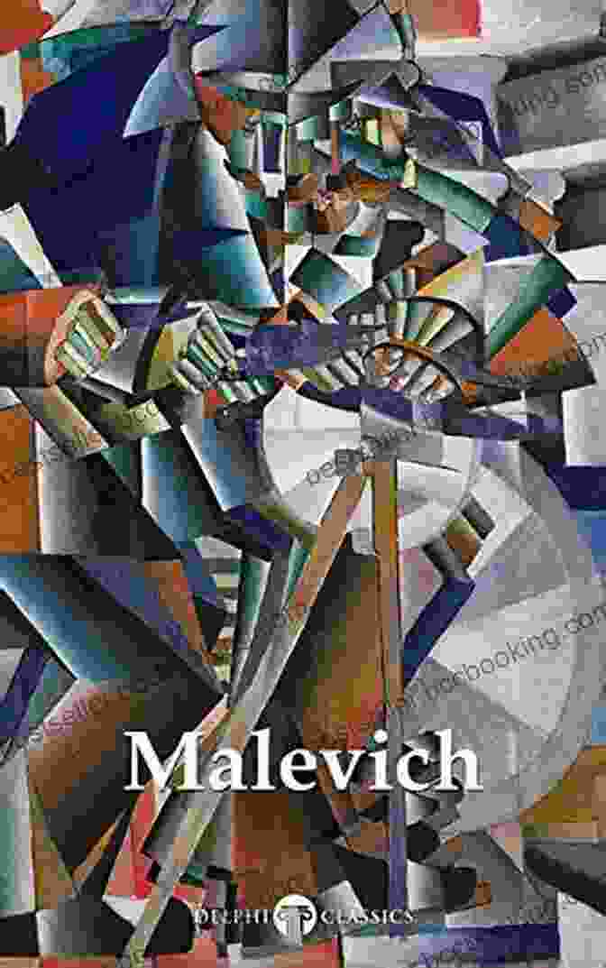 White On White Delphi Complete Works Of Kazimir Malevich (Illustrated) (Delphi Masters Of Art 59)