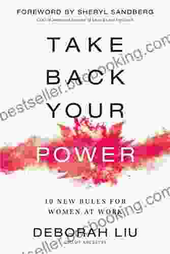 Take Back Your Power: 10 New Rules For Women At Work